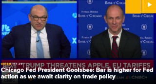 芝加哥联储行长：鉴于关税政策不确定性，美联储需推迟利率调整